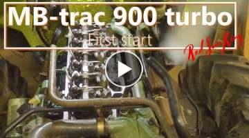 MB trac 900 turbo | First start
