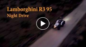 Lamborghini R3 95 TB Night drive | Dji Mavic Pro aerial video